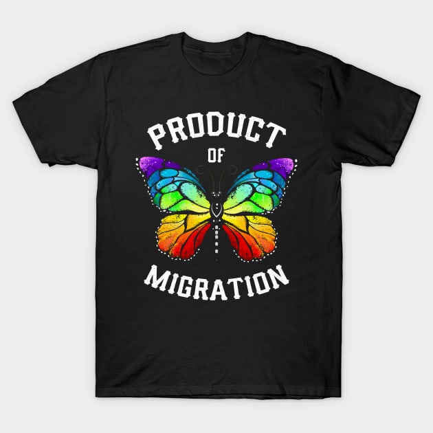 Product of Migration! Hispanic Immigrant T-Shirt by Jamrock Designs